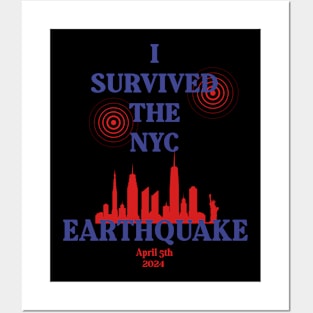 I Survived The NYC Earthquake April 5th 2024 America USA Posters and Art